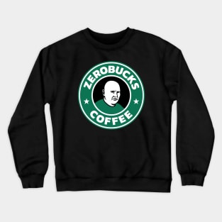 Zerobucks Coffee Crewneck Sweatshirt